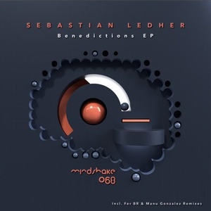 Sebastian Ledher - Benedictions EP [MINDSHAKE068]
