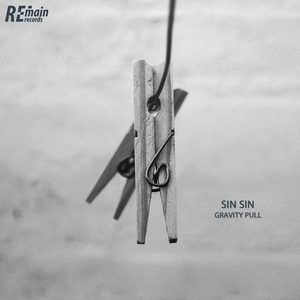 Sin Sin - Gravity Pull [REMAINLTD126]