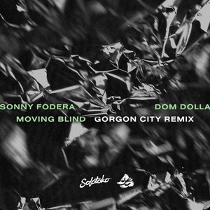 Sonny Fodera, Dom Dolla - Moving Blind (Gorgon City Extended Remix) [SWEATITOKO003]