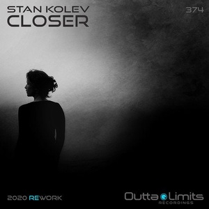 Stan Kolev - Closer [2020 Rework] [OL374]