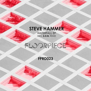 Steve Hammer - Waterfall EP [FPRD023]
