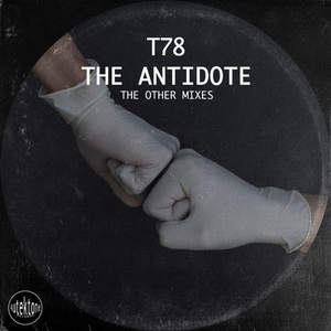 T78 - The Antidote (The Other Mixes) [ATK067]