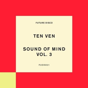 Ten Ven - Sound of Mind, Vol. 3 [FUDIS021B]