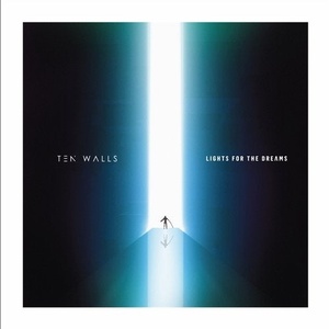 Ten Walls - Lights For The Dreams [RUNE028]