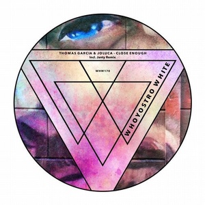 Thomas Garcia, Joluca - Close Enough [WHW170]