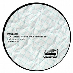 Toochi (SA) - Subway Stories EP [STNZ002]