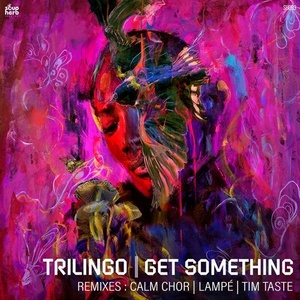 Trilingo - Get Something [SH093]