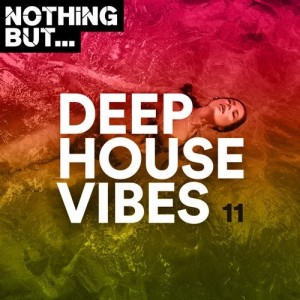 VA - Nothing But... Deep House Vibes, Vol. 11 [NBDHV11]