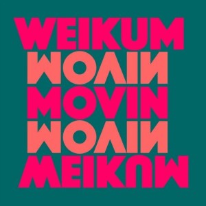 WEIKUM - Movin [GU518]