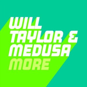 Will Taylor (UK), Medusa - More [GU530]