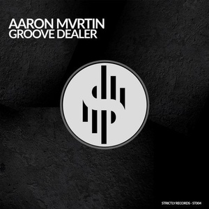 Aaron Mvrtin - GROOVE DEALER [CAT407773]