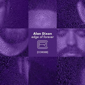 Alan Dixon - Edge of Forever [COR088]