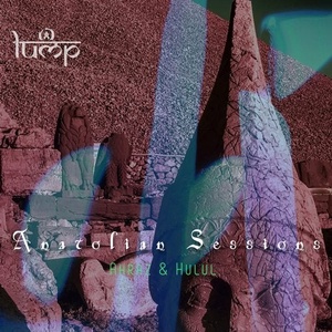 Anatolian Sessions - Ahraz & Hulul [LMP99]