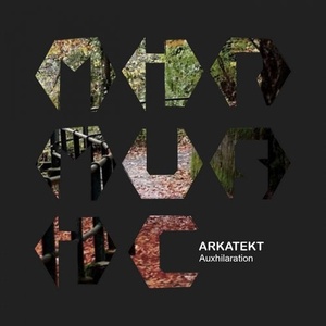 Arkatekt - Auxhilaration [MIRM049A]