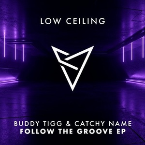 Buddy Tigg, Catchy Name - FOLLOW THE GROOVE EP [LOWC029]