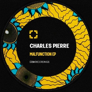 Charles Pierre - Malfunction [SK202]