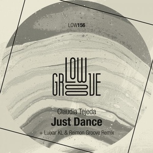 Claudia Tejeda - Just Dance [LOW156]
