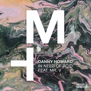Danny Howard - In Need of Acid (Extended Version) [MHD107]