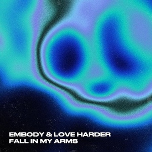 Embody, Love Harder - Fall In My Arms - Extended Mix [UL02129]