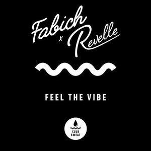 Fabich, Revelle - Feel the Vibe (Extended Mix) [CLUBSWE286]