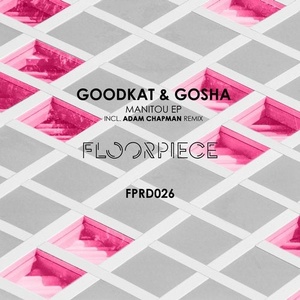 Goodkat, Gosha - Manitou EP [FPRD026]