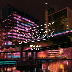 Hassler - Icke EP [TRICK015]