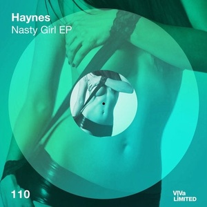 Haynes - Nasty Girl EP [VIVALTD111]