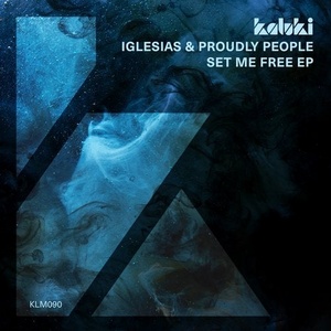 Iglesias, Proudly People - Set Me Free EP [KLM09001Z]