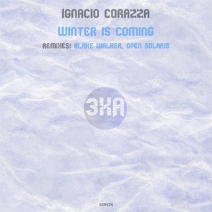 Ignacio Corazza - Winter Is Coming [3XA434]