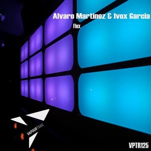 Ivox Garcia, Alvaro Martinez - Flex [VPTR125]