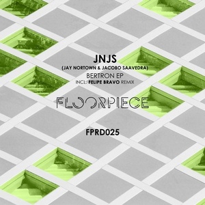 Jay Nortown, Jacobo Saavedra, JNJS - Bertron EP [FPRD025]