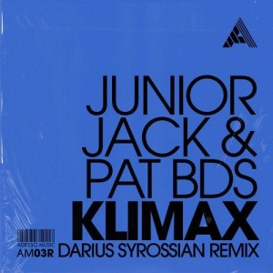 Junior Jack, Pat BDS - Klimax (Darius Syrossian Remix) - Extended Mix [AM03R2]