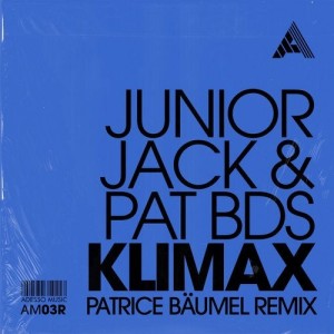 Junior Jack, Pat BDS - Klimax (Patrice Baumel Remix) - Extended Mix [AM03R]