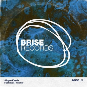 Jurgen Kirsch - Flashback / Feather [BRISE129]