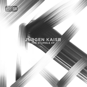 Jürgen Kaisr - The Stumble EP [PLAS1012]