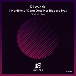 K Loveski - I Manifiche [D9LTD006]