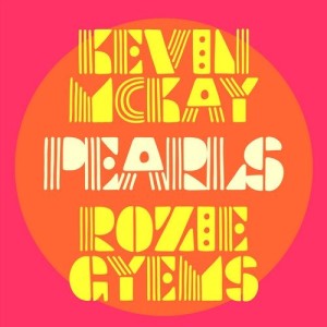 Kevin McKay, Rozie Gyems - Pearls [GU527]