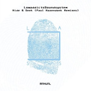 LowaddictsSoundsystem - Hide & Seek - Paul Hazendonk Remixes [MAN306]
