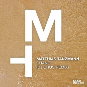 Matthias Tanzmann - Chano (DJ CHUS Extended Remix) [MHD104]
