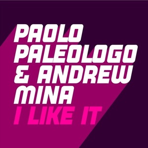 Paolo Paleologo, Andrew Mina - I Like It [GU532]