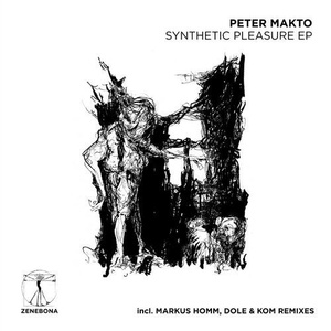 Peter Makto - Synthetic Pleasure EP [ZENE018]