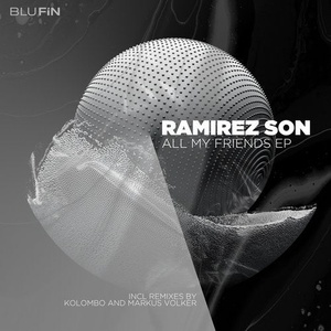 Ramirez Son - All My Friends EP [BF310]