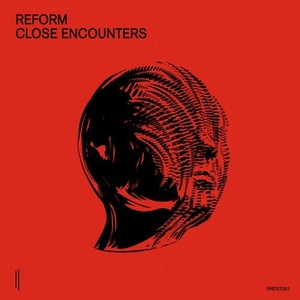 Reform (IT) - Close Encounters [SNDST081]