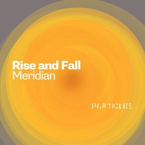 Rise And Fall - Meridian [PSI2016]
