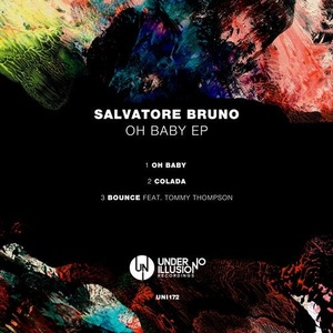 Salvatore Bruno - Oh Baby EP [UNI172]