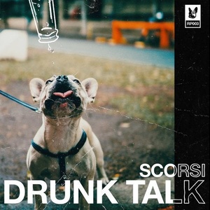 Scorsi - Drunk Talk (Extended) [489940]