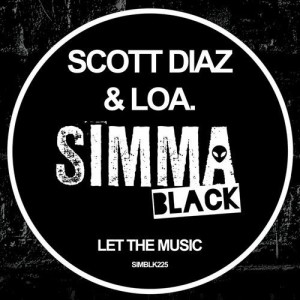 Scott Diaz, LOA. - Let The Music [SIMBLK225]