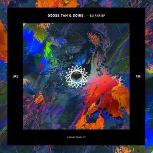 Soire, Goose Tann - So Far [UXE199]