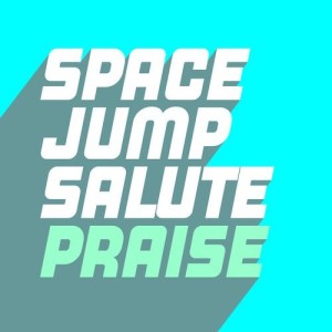 Space Jump Salute - Praise [GU523]