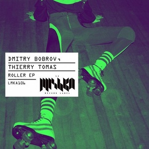 Thierry Tomas, Dmitry Bobrov - Roller [LMKA106]